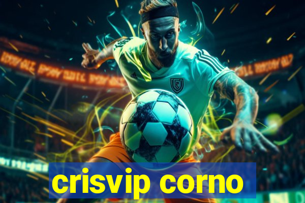 crisvip corno